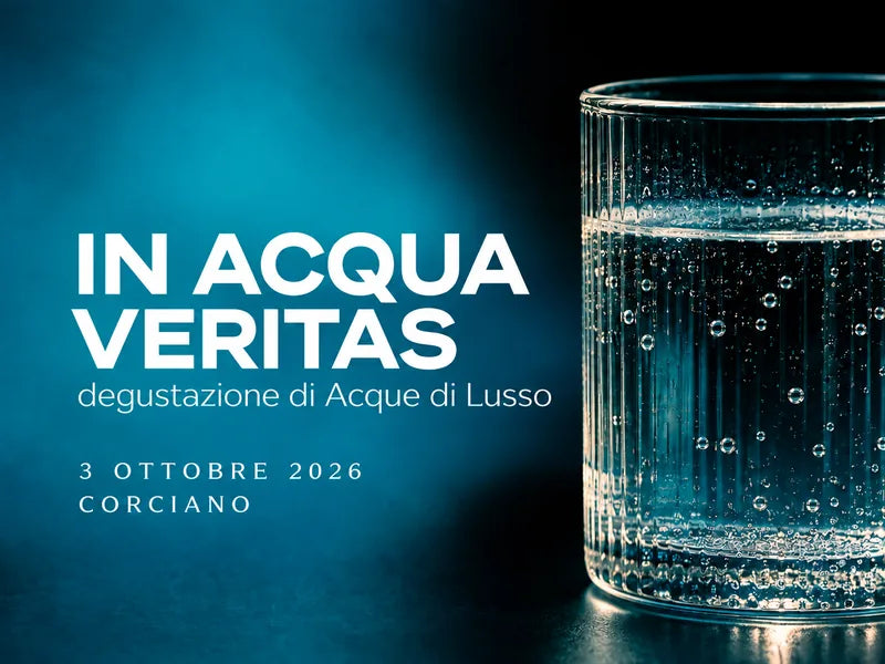 In Acqua Veritas: evento degustazione di Acque di Lusso a Corciano